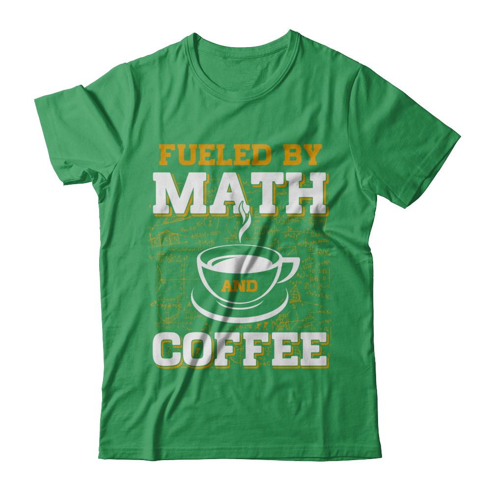 Fueled By Math And Coffee-T-Shirt & Hoodie-Premium T-Shirt-Kelly Green
