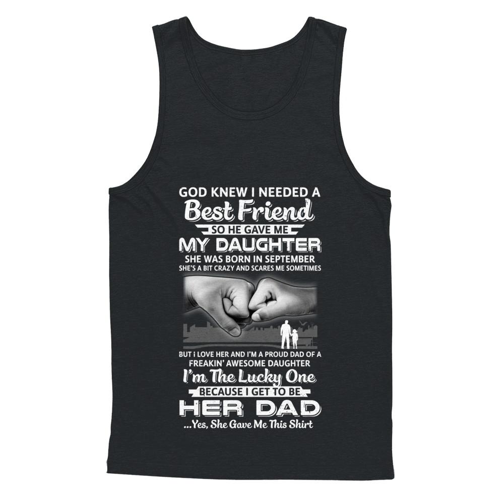 I Needed A Best Friend He Gave Me My Daughter September Dad-T-Shirt & Hoodie-Unisex Tank-Black