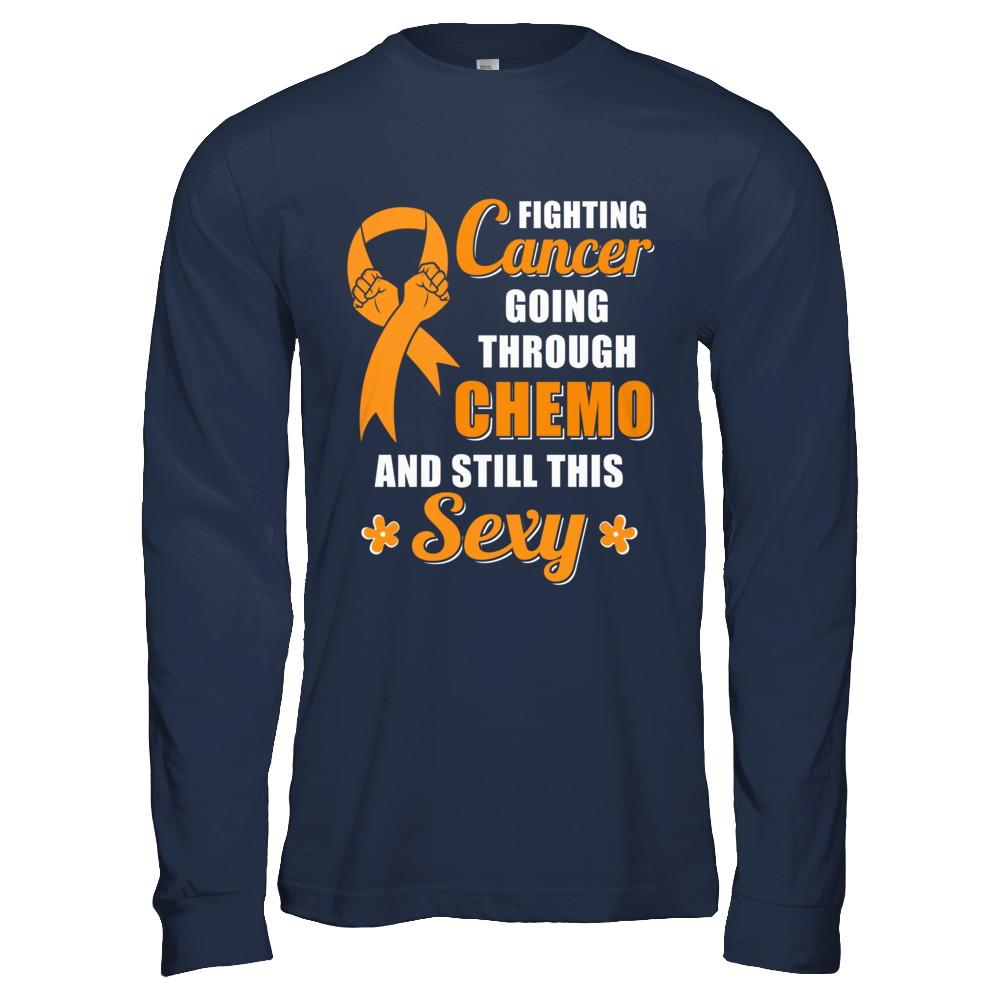 Fighting Cancer Chemo And Still This Sexy Orange Awareness-T-Shirt & Hoodie-Long Sleeve T-Shirt-Navy