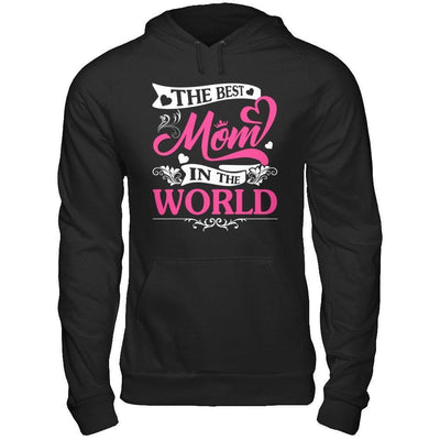 The Best Mom In The World-T-Shirt & Hoodie-Pullover Hoodie-Black