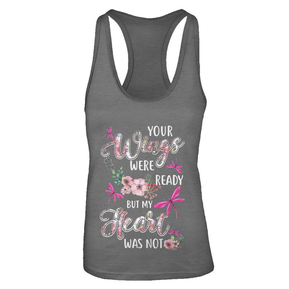 Your Wings Were Ready But My Heart Was Not Dragonfly-T-Shirt & Tank Top-Women's Ideal Racerback Tank-Dark Grey