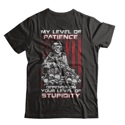 Veteran Men My Level Of Patience Depends On Your Level Of Stupidity-T-Shirt & Hoodie-Classic T-Shirt-Black