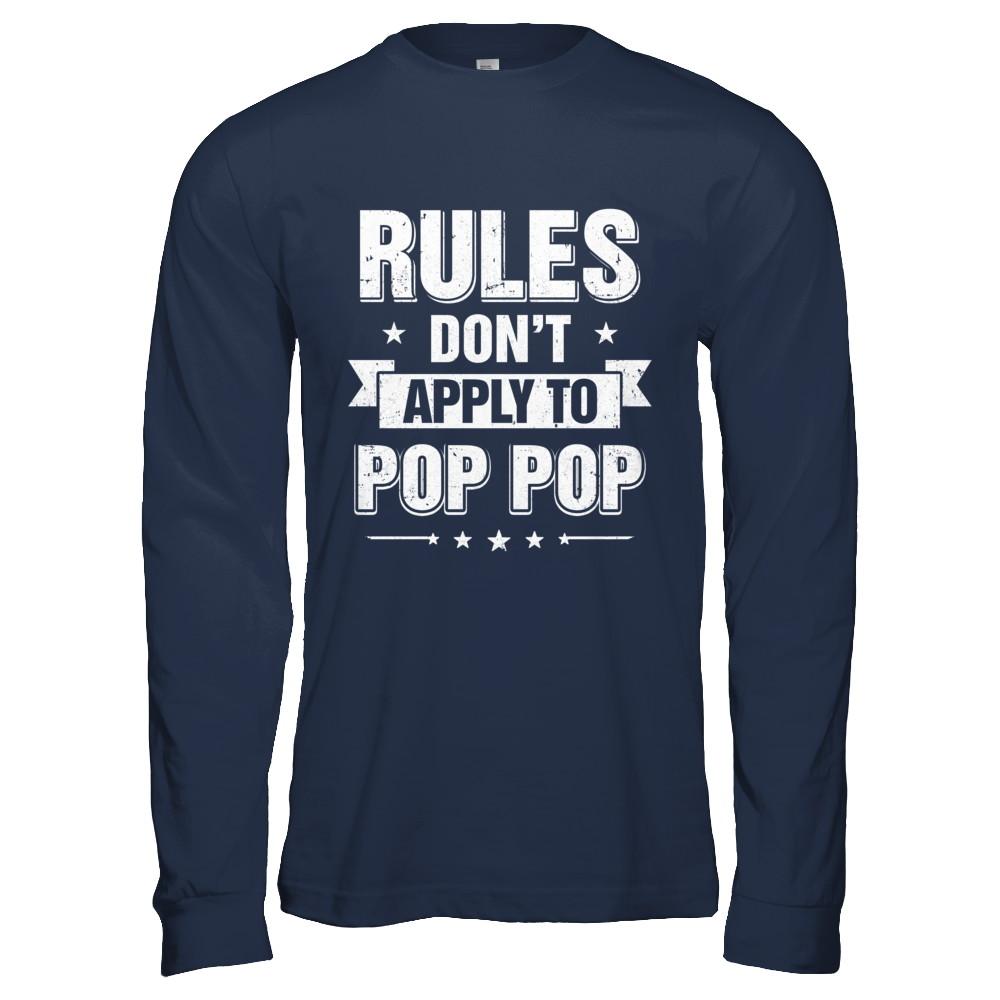 Grandfather Rules Don't Apply To Pop Pop-T-Shirt & Hoodie-Long Sleeve T-Shirt-Navy
