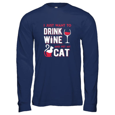 I Just Want To Drink Wine And Pet My Cat-T-Shirt & Tank Top-Long Sleeve T-Shirt-Navy