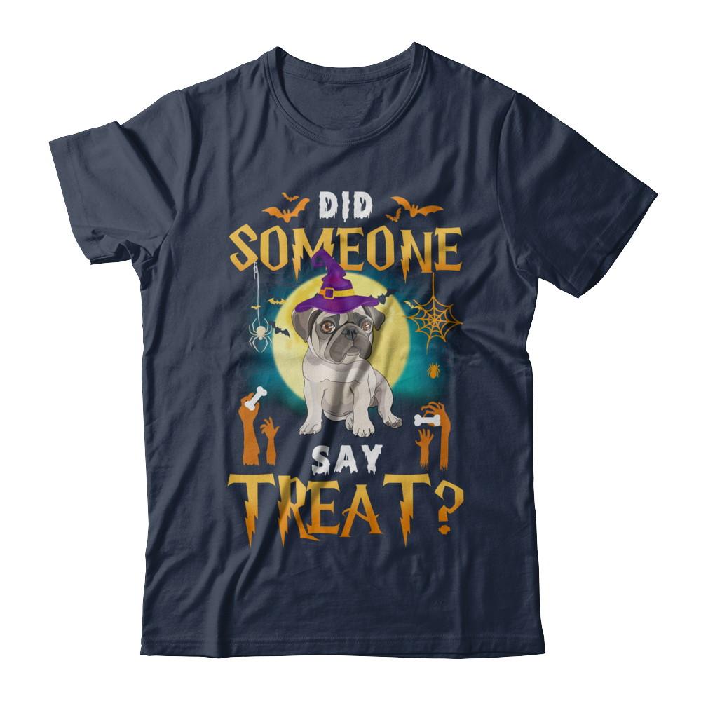 Did Someone Say Treat Pug Halloween Costume-T-Shirt & Hoodie-Classic T-Shirt-Navy