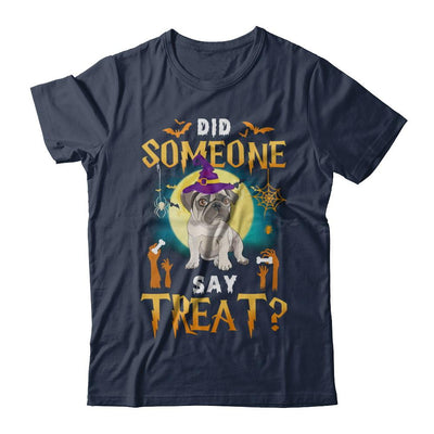 Did Someone Say Treat Pug Halloween Costume-T-Shirt & Hoodie-Classic T-Shirt-Navy