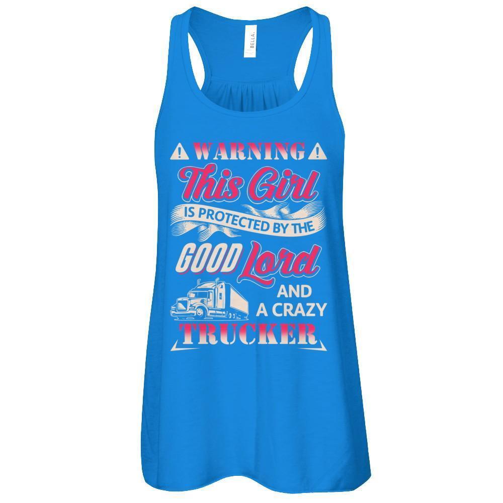 This Girl Is Protected By The Good Lord And A Crazy Trucker-T-Shirt & Tank Top-Women's Flowy Racerback Tank-True Royal