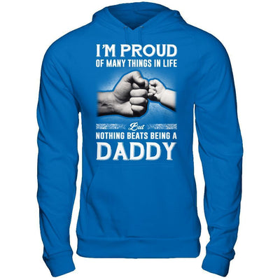 Proud Of Many Things In Life Nothing Beats Being A Daddy-T-Shirt & Hoodie-Pullover Hoodie-Royal