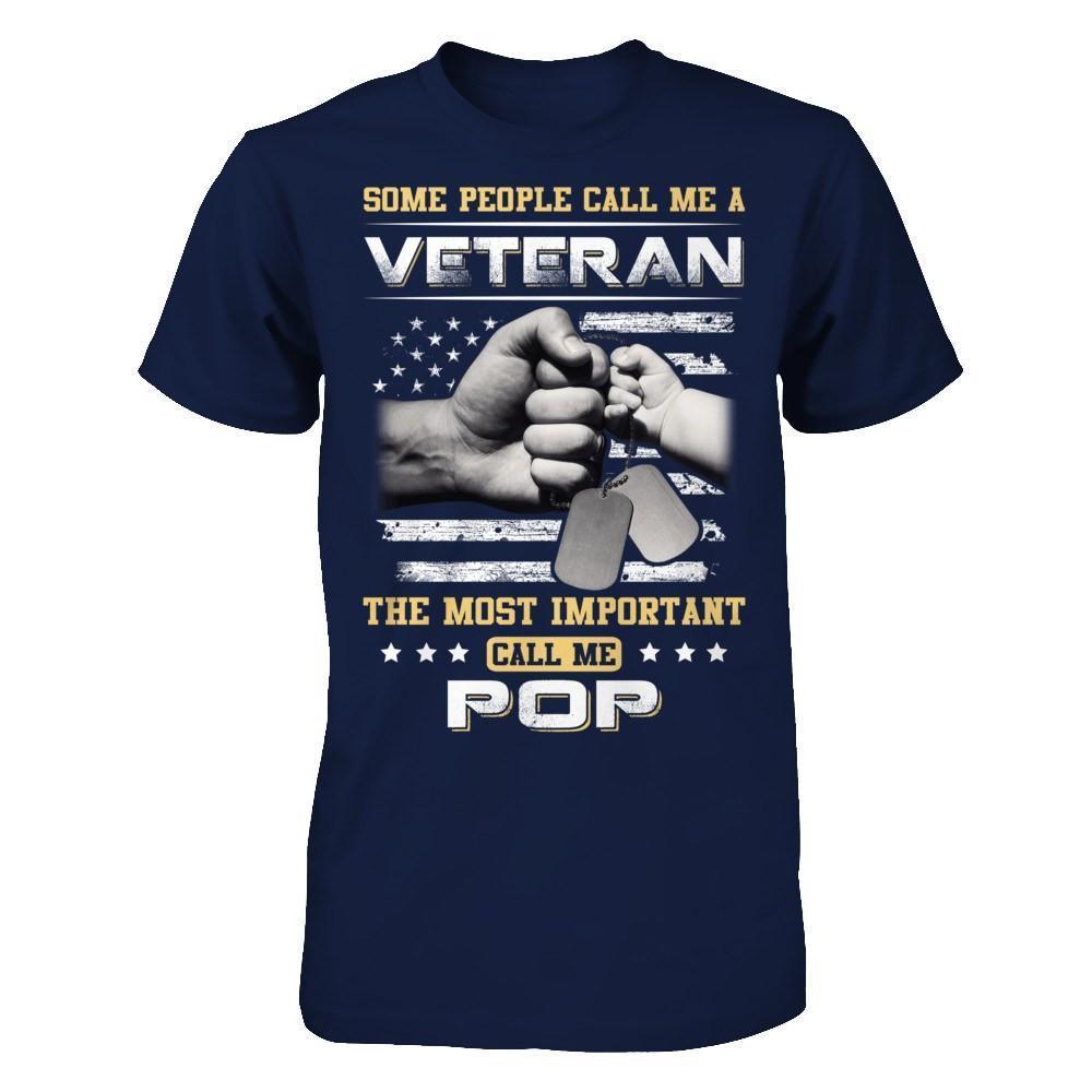 Some People Call Me Veteran The Most Important Call Me Pop-T-Shirt & Hoodie-Classic T-Shirt-Navy
