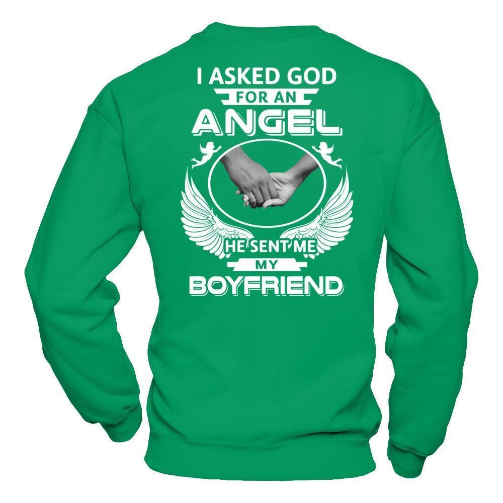 I Asked God For An Angel He Sent Me My Boyfriend-T-Shirt & Hoodie-