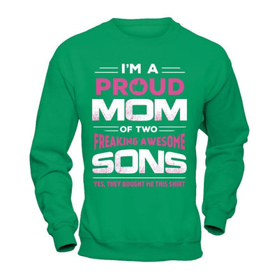 I'm Proud Mom Of Two Freaking Awesome Sons-T-Shirt & Hoodie-Crewneck Sweatshirt-Irish Green