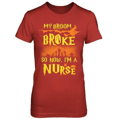 My Broom Broke So Now I'm A Nurse Halloween-T-Shirt & Sweatshirt-Women's T-Shirt-Red
