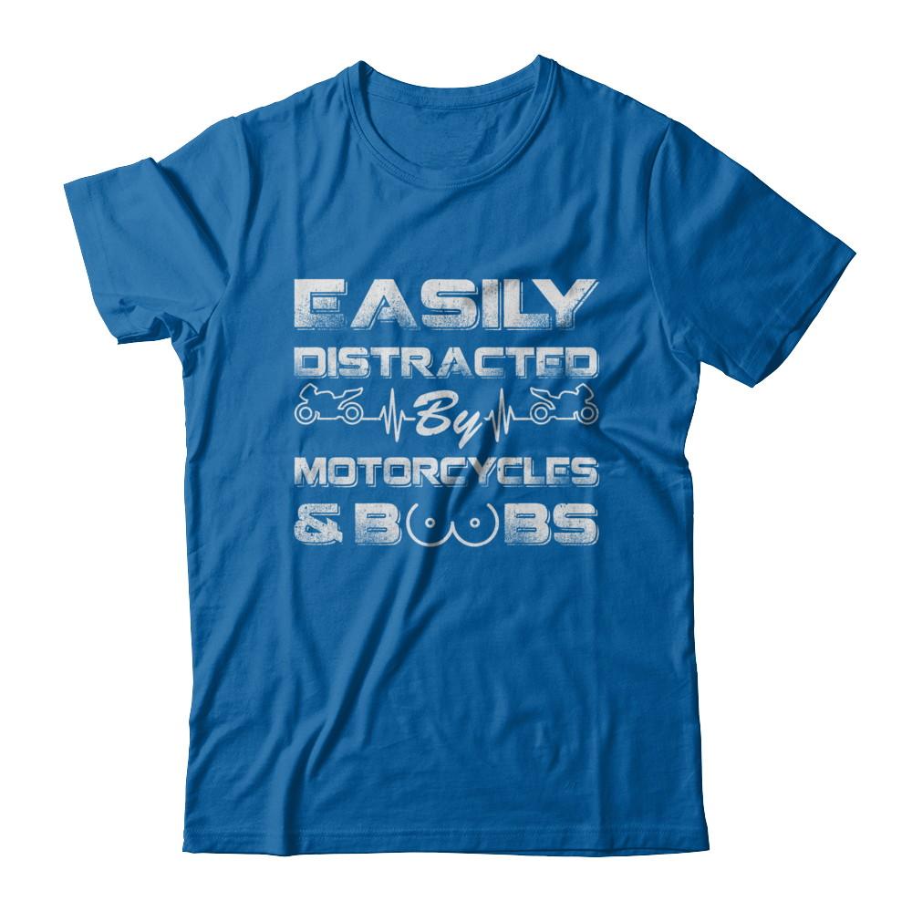 Easily Distracted By Motorcycles And Boobs-T-Shirt & Hoodie-Classic T-Shirt-Royal