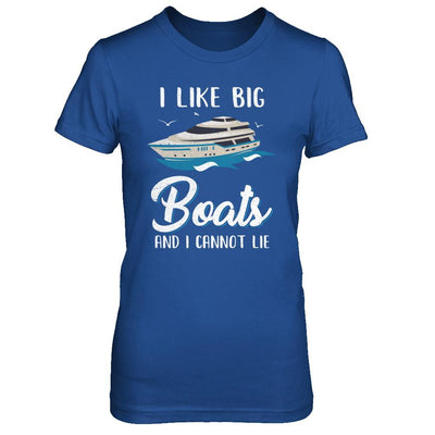 I Like Big Boats And I Cannot Lie Family Cruising Trip-T-Shirt & Hoodie-Women's T-Shirt-Royal