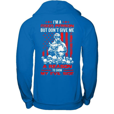 Soldier I'm A Good Person But Don't Give Me A Reason My Evil Side-T-Shirt & Hoodie-Pullover Hoodie-Royal