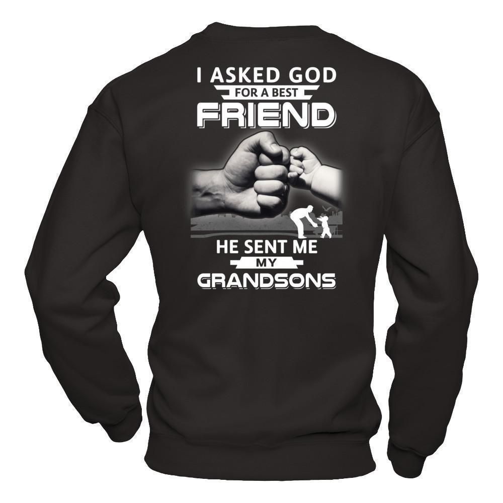 I Asked God For A Best Friend He Sent Me My Grandsons-T-Shirt & Hoodie-Crewneck Sweatshirt-Black