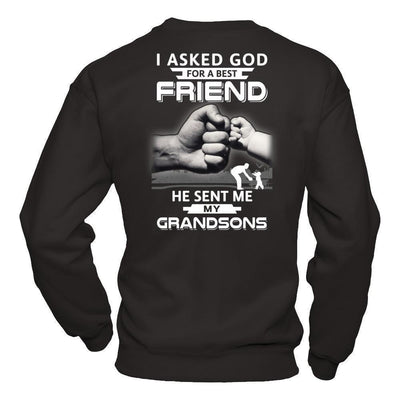 I Asked God For A Best Friend He Sent Me My Grandsons-T-Shirt & Hoodie-Crewneck Sweatshirt-Black