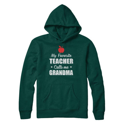 My Favorite Teacher Calls Me Grandma Mothers Day-T-Shirt & Hoodie-Pullover Hoodie-Deep Forest