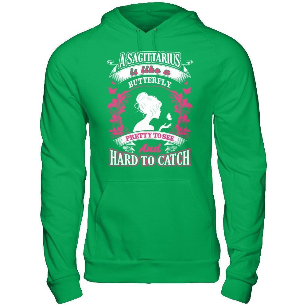 A Sagittarius Is Like A Butterfly Pretty To See And Hard To Catch-T-Shirt & Hoodie-Pullover Hoodie-Irish Green