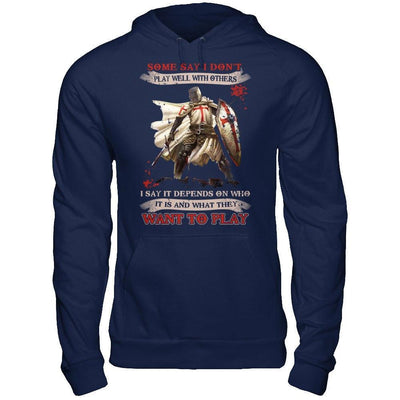 Knight Templar I Say It Depends On Who It Is And What They Want To Play-T-Shirt & Hoodie-Pullover Hoodie-Navy