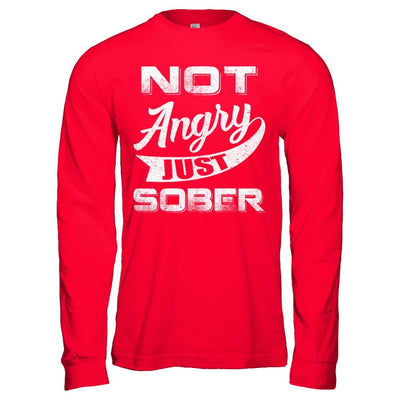 Not Angry Just Sober-T-Shirt & Hoodie-Long Sleeve T-Shirt-Red