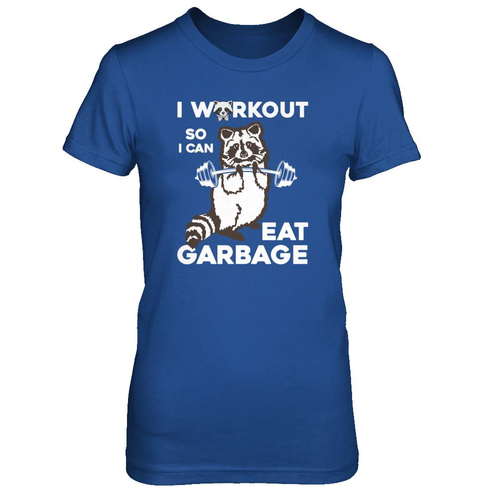 Raccoon I WORKOUT SO I CAN EAT GARBAGE-T-Shirt & Tank Top-Women's T-Shirt-Royal