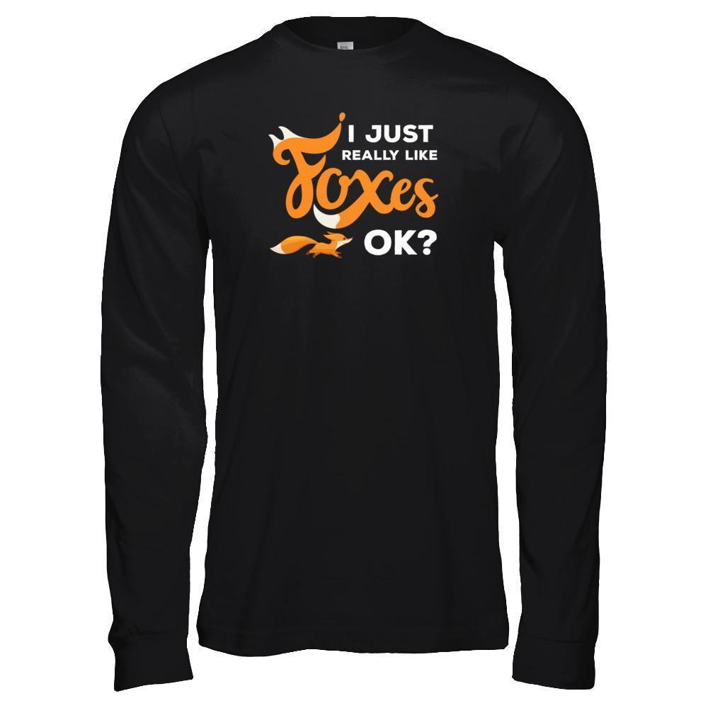 I Just Really Like Foxes Ok Fox-T-Shirt & Tank Top-Long Sleeve T-Shirt-Black