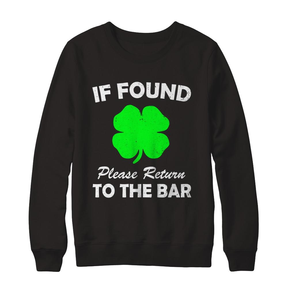 If Found Return To The Bar St. Patrick's Day-T-Shirt & Hoodie-Crewneck Sweatshirt-Black