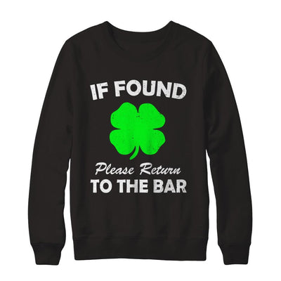 If Found Return To The Bar St. Patrick's Day-T-Shirt & Hoodie-Crewneck Sweatshirt-Black