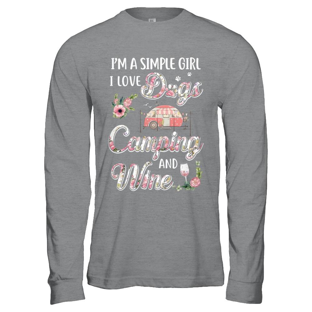 I'm A Simple Girl I Love Dogs Camping And Wine-T-Shirt & Hoodie-Long Sleeve T-Shirt-Sport Grey