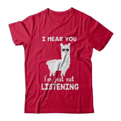I Hear You I'm Just Not Listening Funny Llama-T-Shirt & Hoodie-Classic T-Shirt-Red
