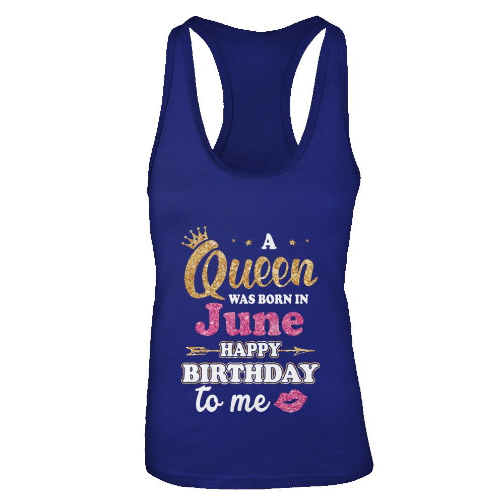 A Queen Was Born In June Happy Birthday Gift-T-Shirt & Tank Top-Women's Ideal Racerback Tank-Royal