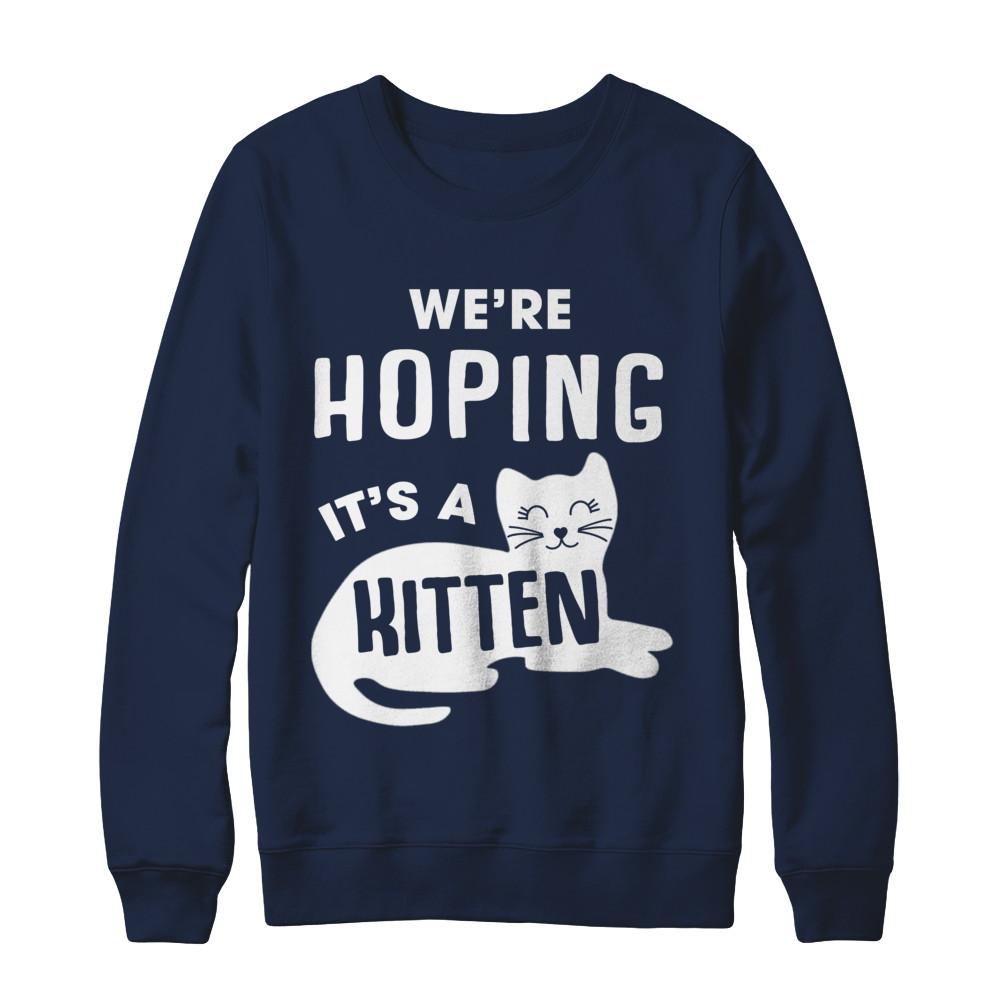 We're Hoping It's A Kitten Cat Pregnant-T-Shirt & Sweatshirt-Crewneck Sweatshirt-Navy