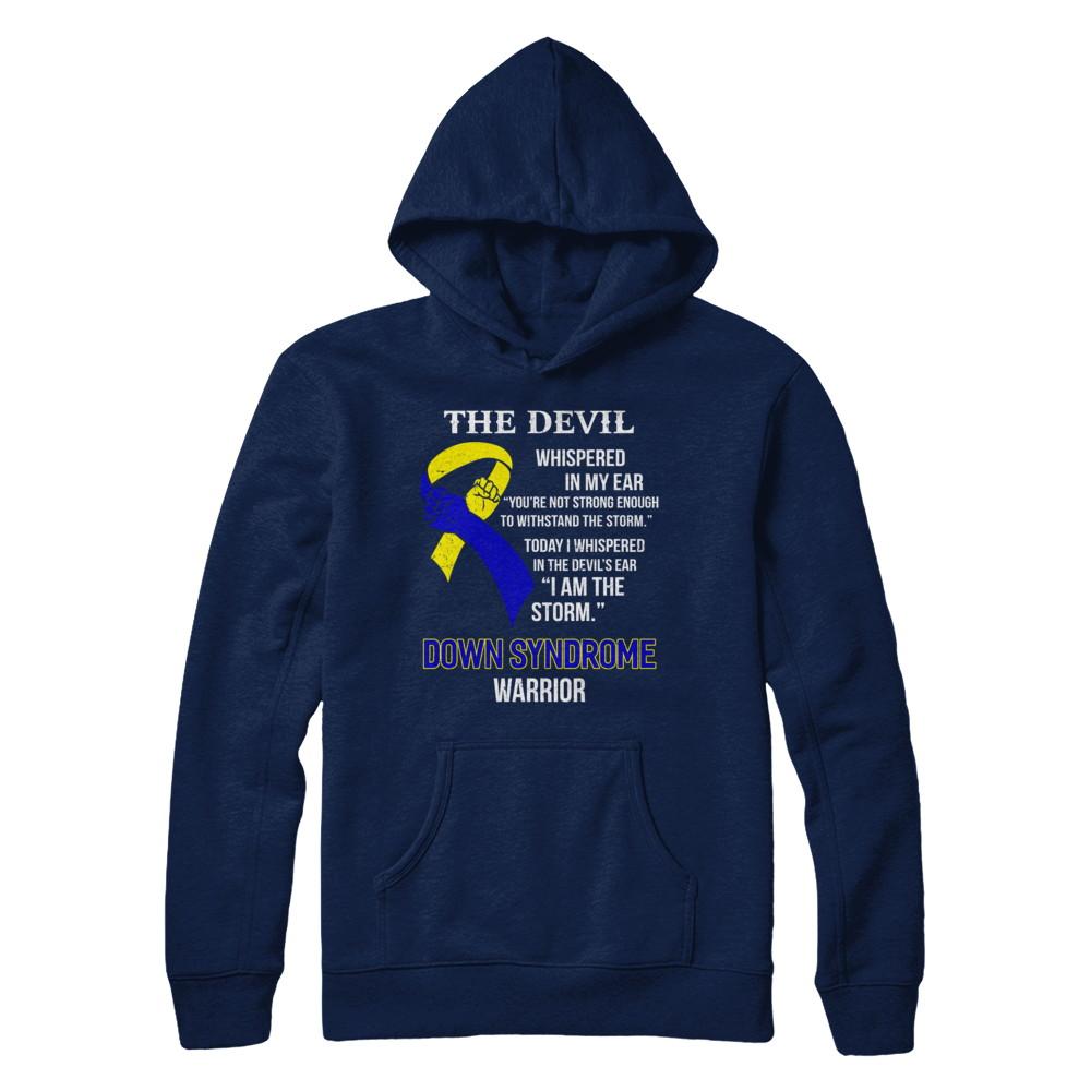 I Am The Storm Support Down Syndrome Awareness Warrior Gift-T-Shirt & Hoodie-Pullover Hoodie-Navy