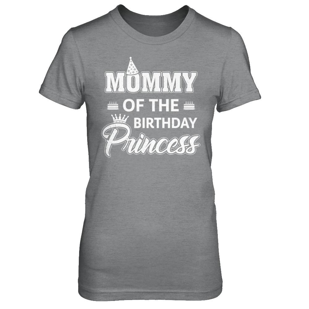Mommy Of The Birthday Princess Mothers Day-T-Shirt & Hoodie-Women's T-Shirt-Sport Grey