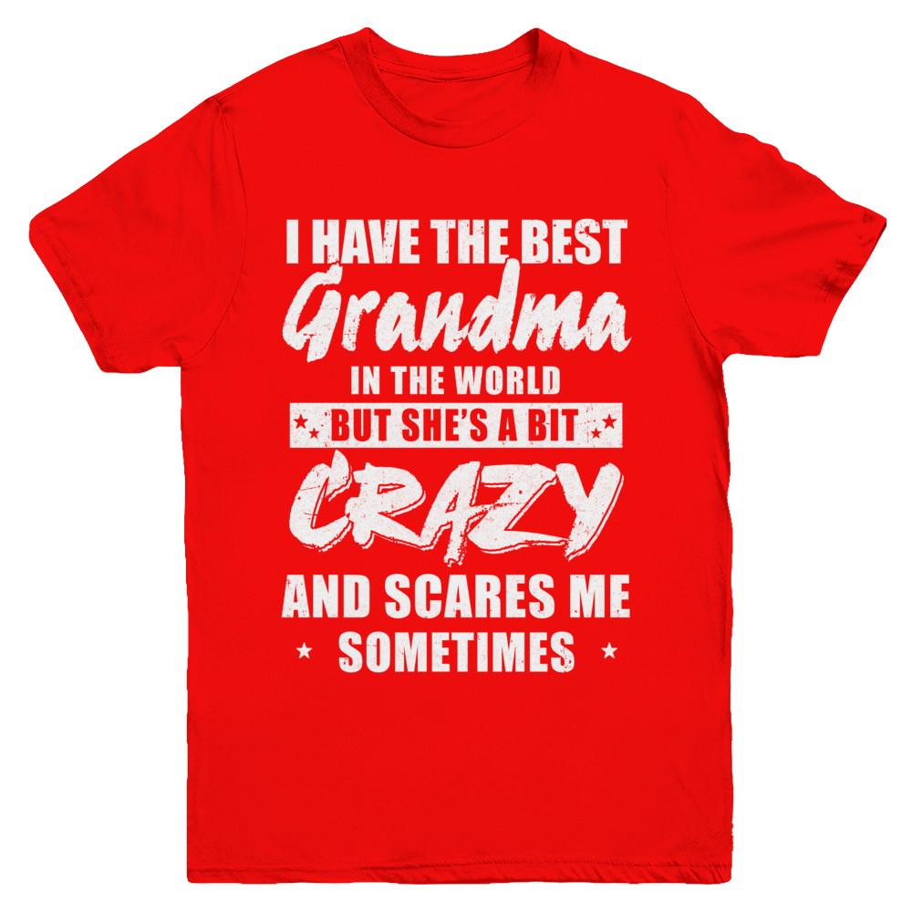 I Have The Best Grandma In The World Kids Youth-Youth Shirt-