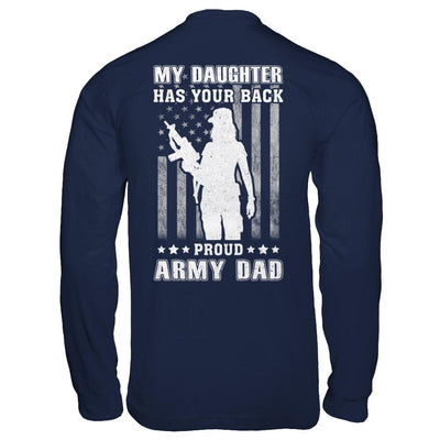 American Flag MY DAUGHTER HAS YOUR BACK PROUD ARMY DAD-T-Shirt & Hoodie-Long Sleeve T-Shirt-Navy