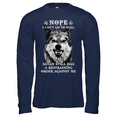Satan Still Has A Restraining Order Against Me Wolf-T-Shirt & Hoodie-Long Sleeve T-Shirt-Navy