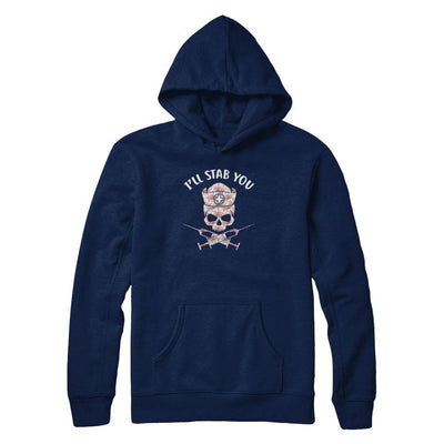 I'll Stab You Nurse Skull Floral Flower Nursing Gift-T-Shirt & Tank Top-Pullover Hoodie-Navy