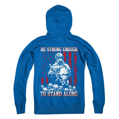 Veteran Army Be Strong Enough To Stand Alone-T-Shirt & Hoodie-Pullover Hoodie-Royal