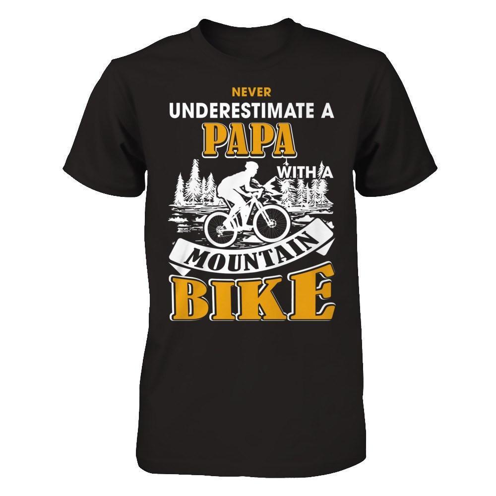 Never Underestimate A Papa With A Mountain Bike-T-Shirt & Hoodie-Classic T-Shirt-Black
