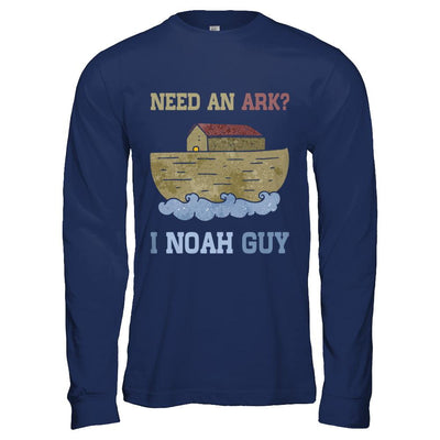 Need An Ark I Noah Guy-T-Shirt & Hoodie-Long Sleeve T-Shirt-Navy