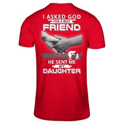 I Asked God For A Best Friend He Sent Me My Daughter-T-Shirt & Hoodie-Premium T-Shirt-Red