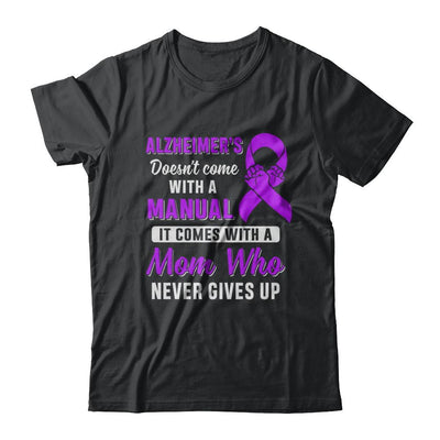 Alzheimer's Doesn't Come With A Manual Mom-T-Shirt & Hoodie-Classic T-Shirt-Black
