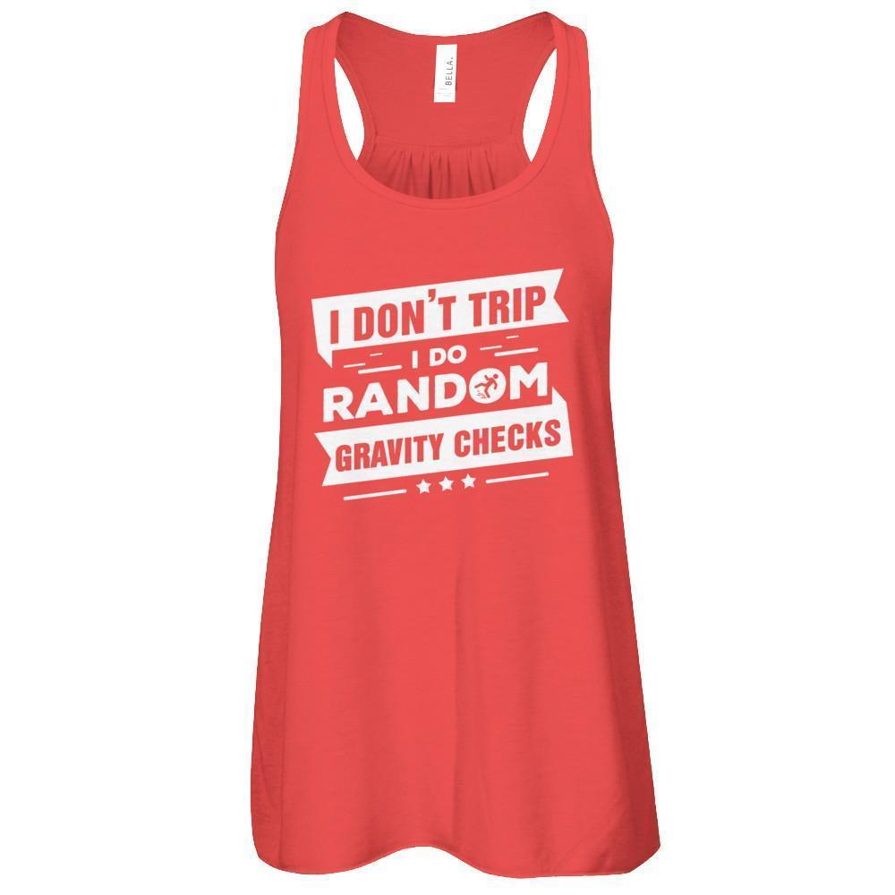 I Don't Trip I Do Random Gravity Checks-T-Shirt & Tank Top-Women's Flowy Racerback Tank-Red