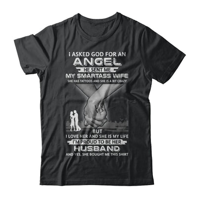 I Asked God For An Angel He Sent Me My Wife Tattoos Husband-T-Shirt & Hoodie-Classic T-Shirt-Black