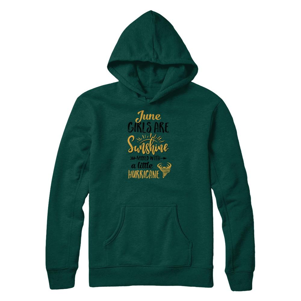 June Girls Sunshine Mixed With A Little Hurricane Birthday-T-Shirt & Tank Top-Pullover Hoodie-Deep Forest