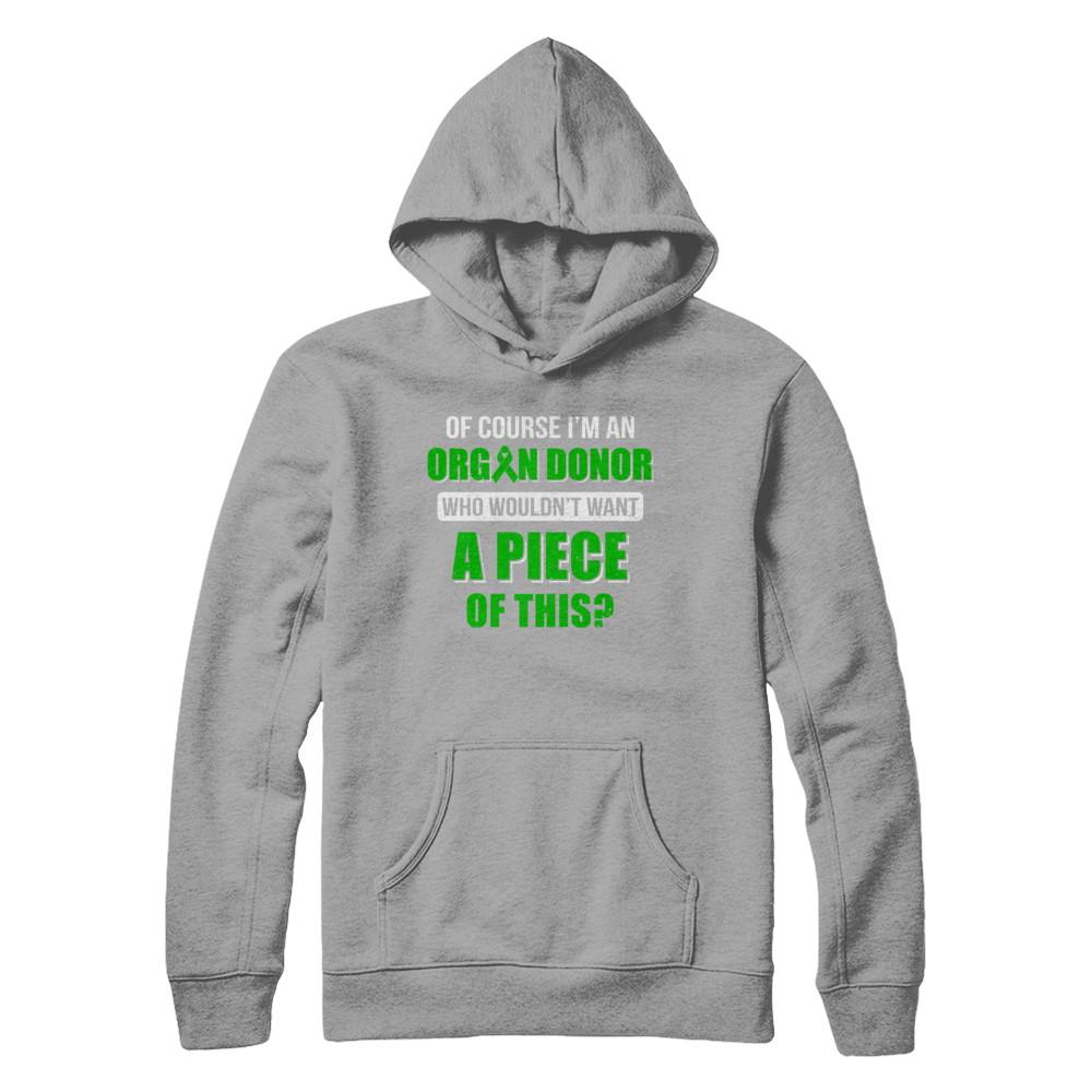 Of Course Im An Organ Donor Want A Piece Of This-T-Shirt & Hoodie-Pullover Hoodie-Light Steel