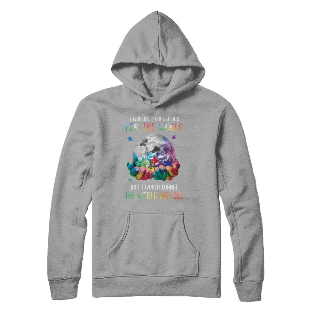 I Would Change The World For You Autism Awareness-T-Shirt & Hoodie-Pullover Hoodie-Light Steel