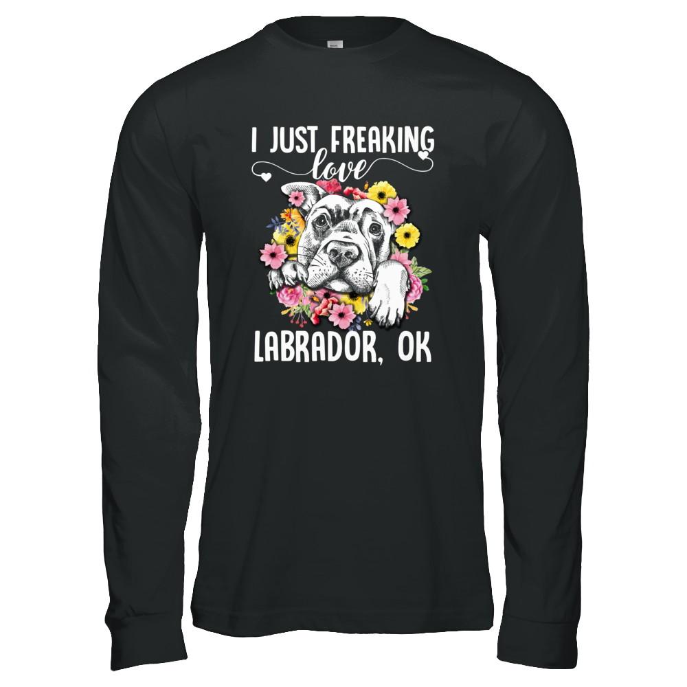 Dog I Just Freaking Love Labrador-T-Shirt & Tank Top-